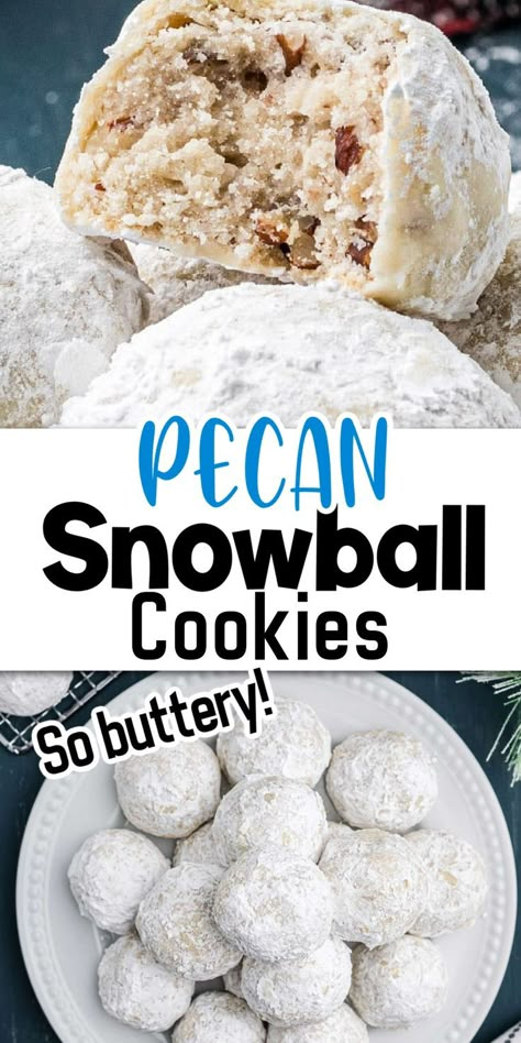 Small round pecan cookies covered in powdered sugar with Pinterest overlay. Snowball Cookie, Pecan Snowballs, Pecan Snowball Cookies, Christmas Cookie Recipes Holiday, Snowball Cookie Recipe, Snowball Cookies, Pecan Cookies, Christmas Candy Recipes, Pecan Recipes