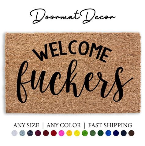 Welcome Fuckers Doormat, Funny Flocked Coir Door Mat, Outdoor Welcome Mat, Custom Personalized Door Mat, Housewarming, Funny Doormat Gift Funny Doormats Hilarious, Cricut Door Mat, Funny Door Mats, Doormat Ideas Funny, Doormat Ideas, Door Mat Outdoor, Outdoor Welcome Mat, Mat Ideas, Entryway Style