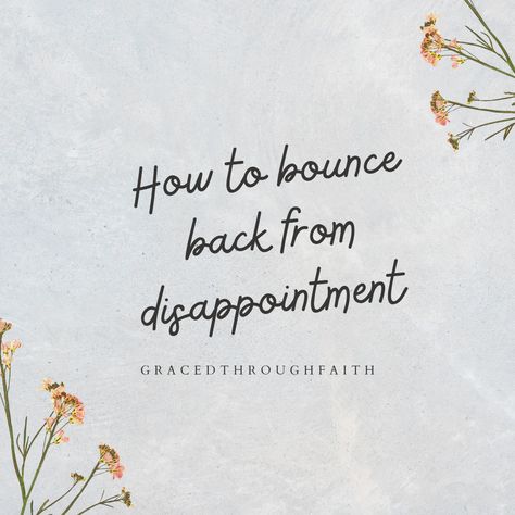 tough times don't last but tough people do...here is a blog post on encourgement and tips on how you can bounce back from disappointment #bounceback #disappointment #christianblogger Tough Times Dont Last, Faith Blogs, Self Development Books, Development Quotes, Pick Yourself Up, Bounce Back, Love Tips, Positive Self Affirmations, Self Respect