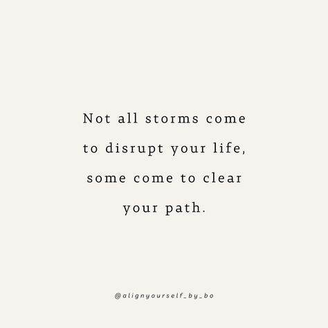 Embracing the storms that pave the way is one of the hardest challenges in life, yet it’s through these tumultuous times that I’ve discovered my true strength. Do not ignore or shove over the obstacles; face them head-on. 🌪️🌞 . . . Follow @alignyourself_by_bo for more.🦋 . . . #mindset #succes #motivationalquotes #personaldevelopment #personalgrowth #newbeginnings #selfreflection #align #embraceyourself #challenges #transformation #quotes #dontgiveup #goals Storm Quotes Strength, Alignment Quotes, Challenges In Life, Storm Quotes, Transformation Quotes, True Strength, Quotes About Strength, Don't Give Up, No Way