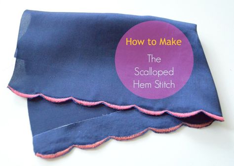 Tutorial: The Scalloped Hem Stitch Easy Sewing Tutorials, Scallop Stitch, Easy Sewing Patterns Free, Floor Printable, Sewing Hems, Free Pdf Sewing Patterns, Sewing School, Hem Stitch, Kids Sewing