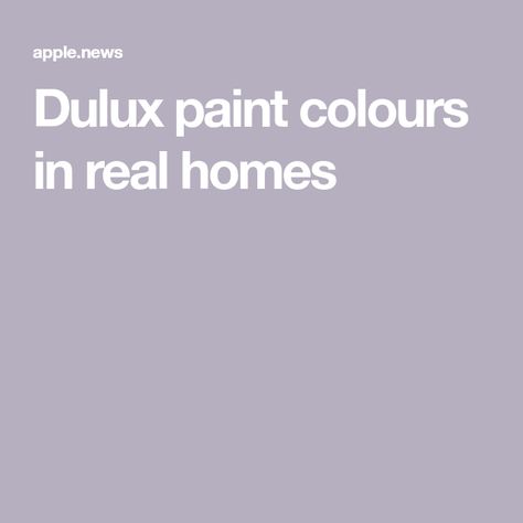 Dulux paint colours in real homes Dulux Easycare Colours, Dulux Interior Paint Colours, Dulux Paint Colours Neutral, Dulux Bedroom Colours, Dulux Colour Schemes, Dulux Colour Chart, Dulux Paint Colours, Paint Charts, Dulux Paint