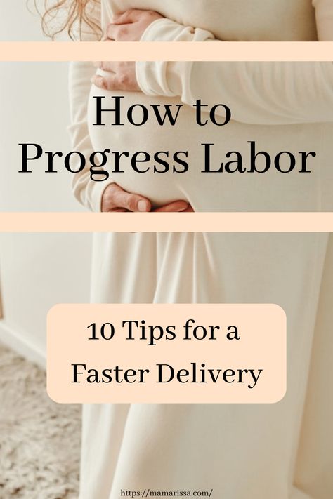 How to Progress Labor - 10 Tips for a Faster Delivery • MAMA RISSA Early Labor Tips, Labor Hacks Tips And Tricks, Fast Labor And Delivery Tips, Prodromal Labor Tips, 3rd Trimester Prep For Labor, How To Progress Labor Dilation, Labor Techniques, Pregnancy Planning Resources, Breastfeeding Hacks