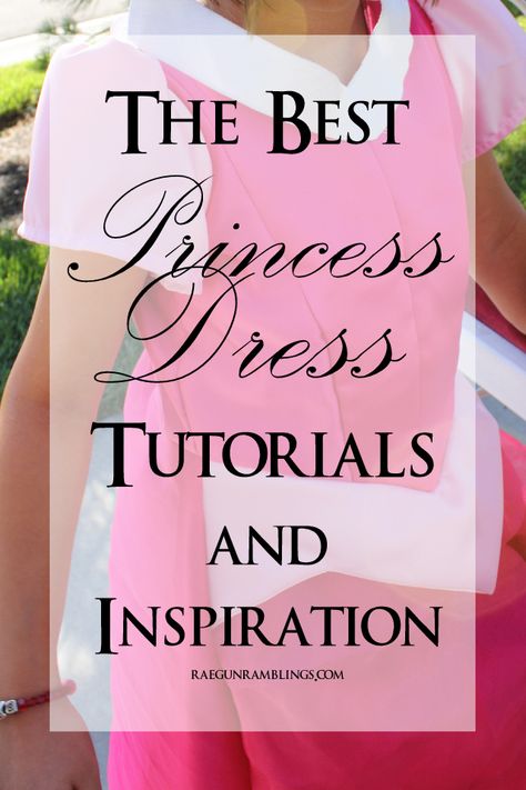 Super helpful list of tutorials for making princess dresses (sleeves, skirts, bustle, etc.) - Rae Gun Ramblings Princess Dress Sewing Patterns, Princess Dress Tutorials, Princess Dress Diy, Diy Princess Costume, Dresses Sleeves, Costume Box, Princess Dress Patterns, Disney Vinyl, Disney Surprise