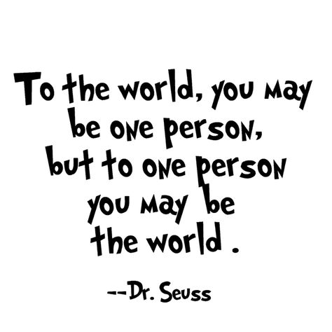 One Person Quote, That One Person Quotes, Quotes Distance Friendship, Quotes Literature, Quotes Distance, Dr. Seuss, Deep Meaningful Quotes, Dr Seuss Quotes, Seuss Quotes