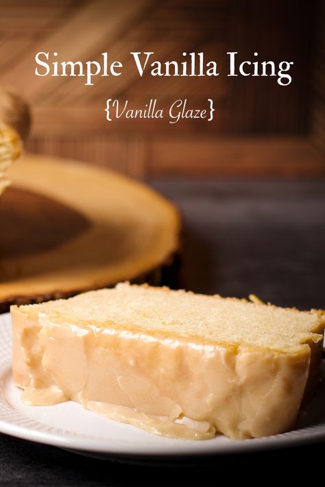 Glaze Icing For Cake, Cinnamon Glaze Recipe, Vanilla Icing Recipe, Simple Vanilla Icing, Glazed Icing Recipe, Easy Vanilla Frosting, Easy Icing Recipe, Vanilla Frosting Recipes, Homemade Vanilla Cake