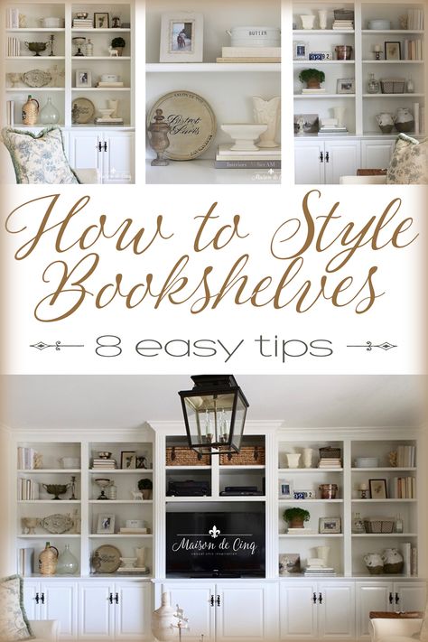 How to Style Book Shelves - 8 Easy Tips! #shelfstyling #shelfie #frenchcountry #frenchstyle #neutralhomedecor #homedecorideas #homedecor #decoratingideas #builtins #builtinshelves #bookshelves #shelves Style Bookshelves, Styling Bookshelves, Built In Shelves Living Room, Transitional Decor Bedroom, Shelf Decor Living Room, Living Room Built Ins, Styling Shelves, Decorating Bookshelves, Bookshelves In Living Room