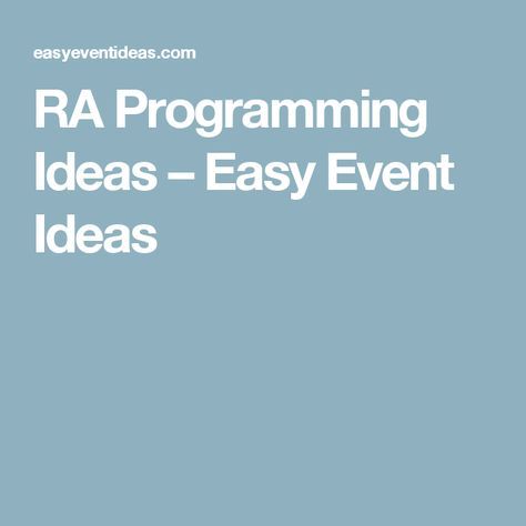 RA Programming Ideas – Easy Event Ideas Ra Floor Programs, Ra Programming Ideas, Ra Program Ideas Activities Events, Ra Events Programming, Ra Programming, Residence Life, Resident Assistant, Activities Ideas, Ra Ideas