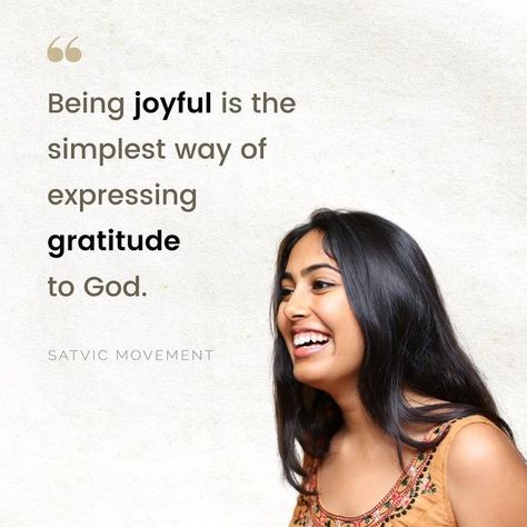 Satvic Moment, Satvic Movement, Positive Aspects, How To Improve Relationship, The Present Moment, Present Moment, Find Joy, Bhagavad Gita, Gratitude Quotes