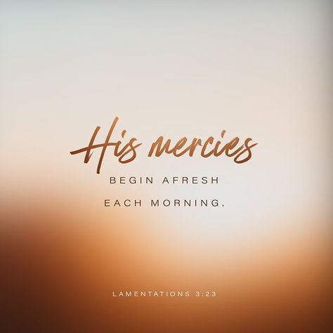 Great is his faithfulness; his mercies begin afresh each morning. - Lamentations 3:23 ____________________________________ #verseoftheday #dailyverse #youversion New Morning Mercies, Spiritual But Not Religious, Lamentations 3 22 23, Prayers Of Gratitude, Great Is Your Faithfulness, Waiting On God, New Every Morning, Amplified Bible, Favorite Bible Verses