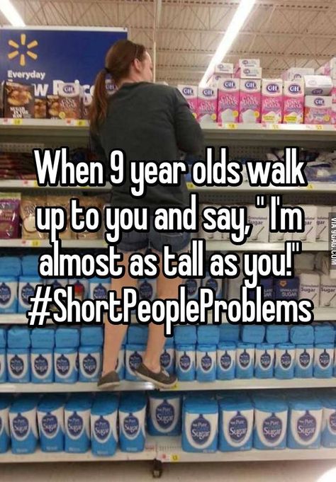 Short People Memes, Short People Humor, Short People Jokes, Short Girl Quotes, Short People Quotes, Girl Problems Funny, Jokes About Life, Short People Problems, Short Girl Problems