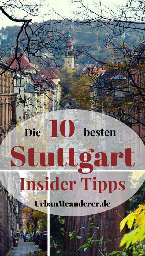 Meine Top 10 Stuttgart Insider Tipps (& Geheimtipps) Travel Tools, Hidden Places, Dream Travel Destinations, Cool Cafe, City Trip, My Town, Short Trip, Amazing Destinations, Travel Itinerary