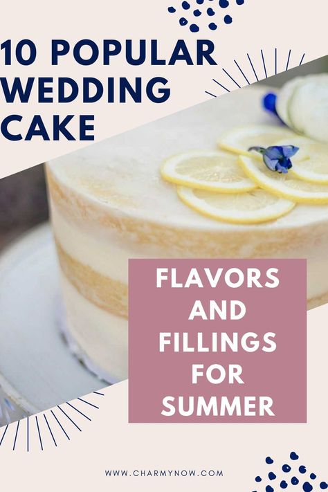 10 Wedding Cake Flavors And Fillings Combinations for Summer. By Charmy Now | Millennial Wedding Planner Book | Available in USA and Canada | Bringing peace of mind to your planning journey, different wedding cake, Wedding cake, amazing wedding cake, wedding cake unique, amazing wedding cake, summer wedding cake, summer wedding ideas, summer wedding inspiration, bridal cake Different Wedding Cake Flavors, Wedding Cake Flavor Combinations, Cake And Filling Combos, Wedding Cake Flavours And Fillings, Unique Wedding Cake Flavors And Fillings, Wedding Cakes Flavors And Fillings, Bridal Shower Cake Flavors, Wedding Cake Flavor Ideas, Spring Wedding Cake Flavors