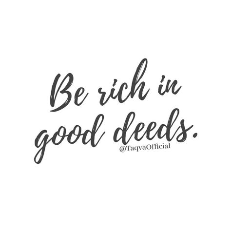 Good Deeds Quotes, Deeds Quotes, Cute Childhood, Quotes Nice, Islamic Facts, How To Be Rich, Travel Art Journal, Be Rich, Allah Quotes