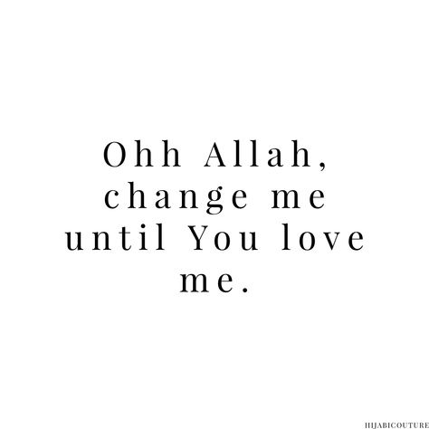 Black text on white background. Ohh Allah love me. Islamic Quotes Islam Hijab, Oh Allah, I Love Allah, Best Feeling, Dear Self Quotes, Love Allah, Allah Love, Dear Self, Enemies To Lovers