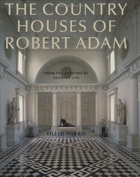 E.Harris Let loose in Country Life archives - fabulous result! Quirky Architecture, Interior Mansion, Adam Architecture, Kenwood House, Mill Work, Country Life Magazine, Robert Adam, Robert Adams, Adams Homes