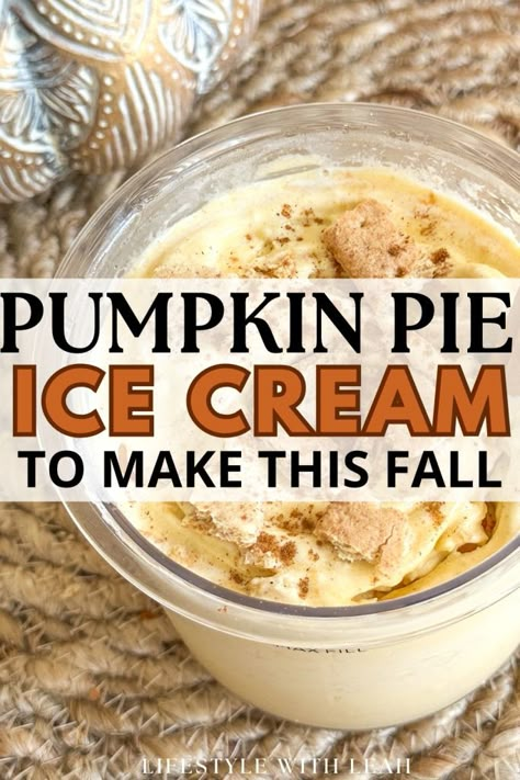 Make Healthy Pumpkin Pie Ice Cream in the Ninja Creami - Lifestyle with Leah Pumpkin Pie Ice Cream Recipe, Pumpkin Ice Cream Recipe, Pumpkin Pie Shake, Creamy Pumpkin Pie, Apple Pie Ice Cream, Ninja Ice Cream Recipe, Protein Ice Cream Recipe, Healthy Pumpkin Pie, Pumpkin Pie Protein