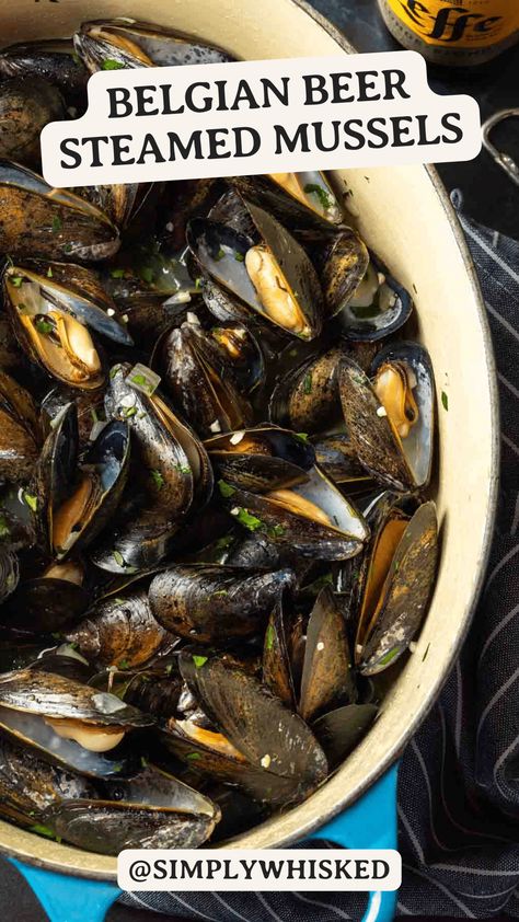 Beer Steamed Mussels (Moules Marinieres) - Simply Whisked Easy Mussels Recipe, Cooking Mussels, Gourmet Grilling, Steamed Mussels, Mussels Recipe, Cooking With Beer, Dairy Free Dinner, Blonde Ale, One Pot Dinners