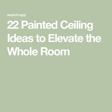 22 Painted Ceiling Ideas to Elevate the Whole Room Painting A Ceiling Colour, Painting Your Ceiling, Rooms Painted All One Color, Vaulted Ceiling Paint Ideas, Colored Ceiling Bedroom, Recessed Ceiling Ideas, Diy Ceiling Paint, Painted Ceiling Ideas, Accent Ceiling Ideas