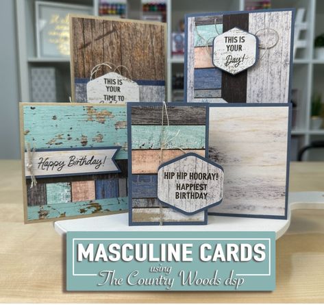 Masculine Cards Using the Country Woods DSP - StampingJill.com Cards For Men Handmade, Masculine Cards Handmade, Cards Masculine, Stampin Up Birthday Cards, Guy Cards, Hand Made Greeting Cards, Wood Card, Masculine Birthday Cards, Birthday Cards For Boys