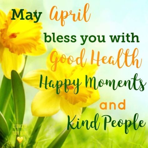 New Month April Blessings, April First Quotes, April Quotes Month Of, Happy April Quotes, April 1st Quotes, Happy New Month Of April, Happy New Month April, New Month April, Hello April Quotes