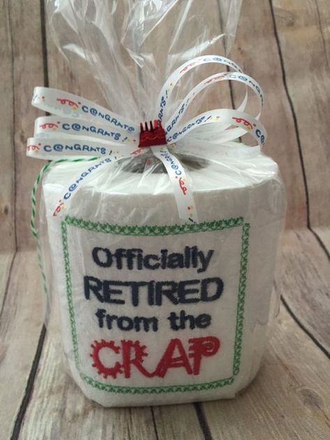 Unique retirement gift Retired from the Crap by ExpressionsByNancy Teacher Retirement Parties, Retirement Decorations, Embroidered Toilet Paper, Best Retirement Gifts, Officially Retired, Retirement Party Gifts, Retirement Party Decorations, Retirement Celebration, Retirement Gifts For Women