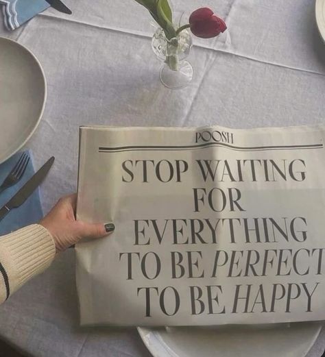 Stop waiting for everything to be perfect to be happy 🪷 Money Is Power, Spring Vision Board, Aesthetic Literature, Love Her Wild, Letter Of Gratitude, 2024 Banner, Last One Standing, Taylor Swift Aesthetics, All For Us