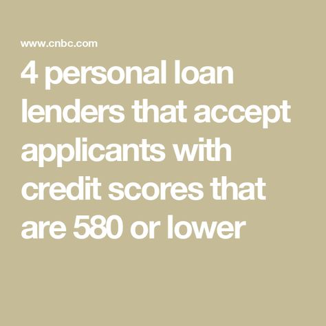 4 personal loan lenders that accept applicants with credit scores that are 580 or lower Refinance Car Loan, Personal Loans For Poor Credit, Instant Cash Loans, Personal Loans Online, Loans For Poor Credit, No Credit Check Loans, Same Day Loans, Loan Money, Easy Loans