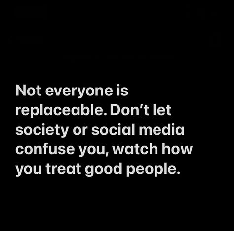 Everyone Is Replaceable, Look Up Quotes, Great Quotes, Don't Let, Good People, Google Images, Cards Against Humanity, Social Media, Let It Be