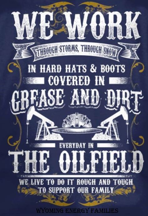 OILFIELD LIFE Oilfield Wife Quotes, Oilfield Quotes, Oilfield Humor, Oilfield Family, Oilfield Man, Oil Field Worker, Oilfield Trash, Oilfield Wife, Oilfield Life