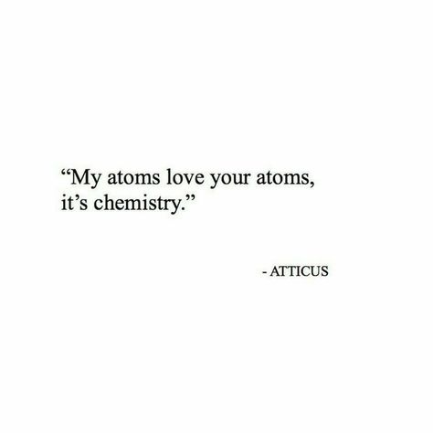 "Meus átomos amam seus átomos, é química." Biology Aesthetic Quotes, Alternative Quotes Aesthetic, Quotes For Chemistry, Quotes About Chemistry, Biology Quotes, Biology Quote, Chemistry Aesthetic, Scientist Quote, Chemistry Quotes