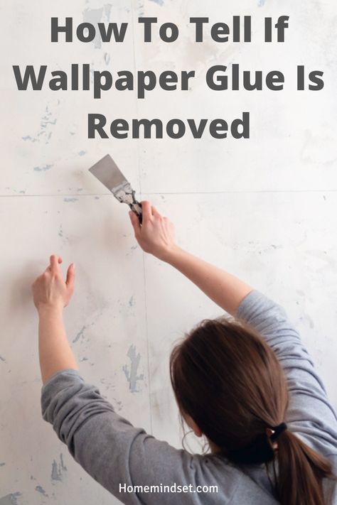 If you are in a wallpaper project, you need to know how to tell if wallpaper glue is removed. We give you 4 ways to tell. How To Get Wallpaper Glue Off Walls, Can You Paint Over Wallpaper, Remove Wallpaper Glue, Taking Off Wallpaper, Removing Wallpaper, How To Wallpaper, Painting Over Wallpaper, Concrete Board, Removing Old Wallpaper