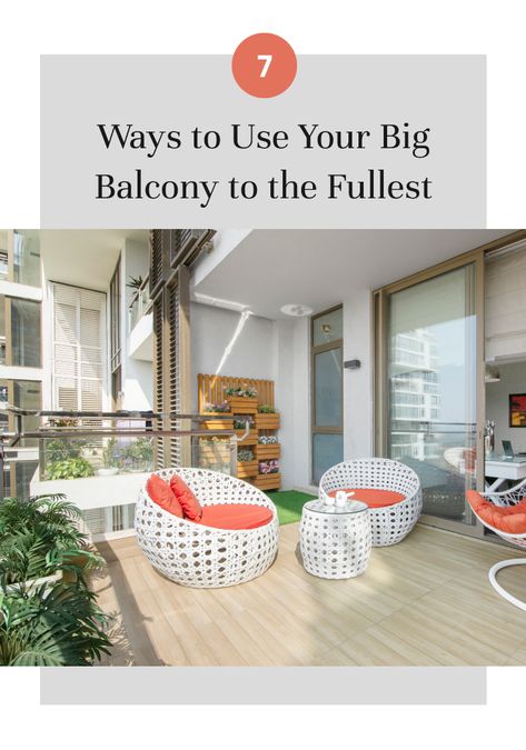 ways-of-using-big-balcony-in-home Big Balcony Garden Ideas, Big Balconies Ideas, Large Balcony Ideas Apartment Outdoor, Large Open Balcony Ideas, Large Balcony Decorating Ideas, Big Balcony Decor Ideas, Large Balcony Design Ideas, Outdoor Balcony Ideas Houses Terraces, Balcony Ideas Big