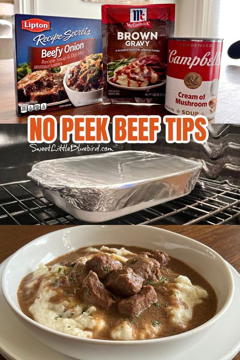 This is a 3 photo collage showing pictures for the oven method. The top photo shows some of the ingredients - the soups and the gravy mix. The middle photo shows a 9x13 pan covered with foil ready to bake. The bottom photo shows the beef tips and gravy served over mashed potatoes in a round white bowl. Beef Tips Slow Cooker, No Peek Beef, No Peek Beef Tips, Beef Tips And Rice, No Peek, Beef Tip Recipes, Beef Tips And Gravy, Stew Meat Recipes, Onion Soup Recipes