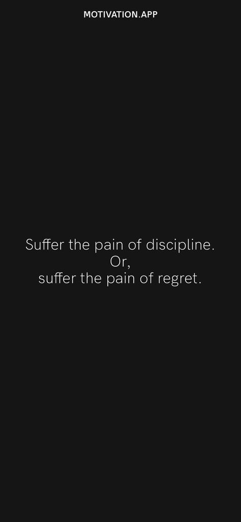 Pain Of Discipline, Regret Quotes, Discipline Quotes, Value Quotes, Now Quotes, Life Choices Quotes, Motivation App, Inspirational Quotes Wallpapers, Personal Growth Motivation