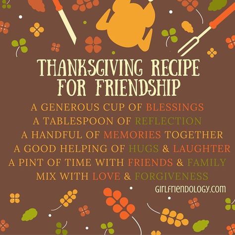 inspiration quotes for women Friends Thanksgiving Quotes, Recipe For Friendship, Friendsgiving Quotes, Happy Thanksgiving Friends, Friendship Recipe, Happy Thanksgiving Pictures, November Quotes, Thanksgiving Messages, Thanksgiving Prayer