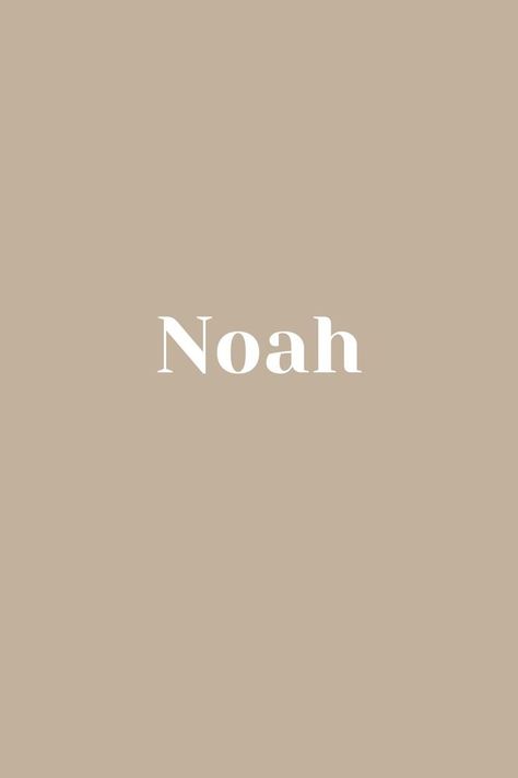 Noah Name, N Names, Meaningful Baby Names, Names Starting With A, Baby Name List, Name List, New Thought, Future Life, Baby Name