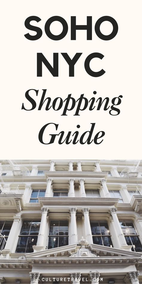 Soho Shopping: the Best Stores in this Chic NYC Neighborhood Soho New York Fashion, New York Shopping Guide, New York Boutiques, Best Places To Shop In Nyc, Shopping In Soho Nyc, Soho Shopping Guide Nyc, Nyc Shops, Nyc Shopping Guide, Soho Shopping