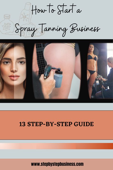 Complete step-by-step guide to starting a spray tanning business including costs, profit potential, registering your business and hiring staff. #spraytanningbusiness At Home Spray Tan Business, How To Start A Spray Tanning Business, How To Start A Mobile Spray Tan Business, Starting A Spray Tan Business, Spray Tan Name Ideas, Mobile Spray Tan Business Names, Tanning Salon Marketing, Spray Tan Business Names, Spray Tanning Room Ideas