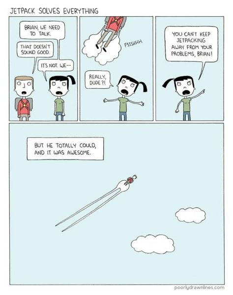 Jetpack Brian Poorly Drawn Lines, The Awkward Yeti, 4 Panel Life, Online Comics, Clean Humor, Web Comics, Need A Laugh, Laughter Is The Best Medicine, Made Me Laugh