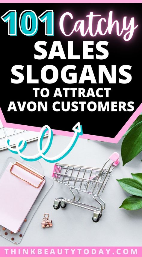 101 Catchy Avon Sales Slogans to Attract Customers Avon Selling Tips Ideas, Avon Quotes Inspiration, Slogan Examples, Avon Ideas Marketing, Avon Images, Open For Business Sign, Avon Representative Business, Sales Slogans, Avon Party Ideas