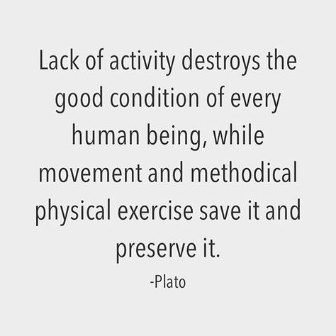 Reposting @axtschmiede: Lack of activity destroys the good condition of every human being, while movement and methodical physical exercise save it and preserve it. -Plato . . . #quotes #motivation #quote #inspiration #quoteoftheday #motivationalquotes #dailyquotes #inspirational #quotestoliveby #motivationapp #inspirationalquotes Movement Quotes Fitness Motivation, Movement Quotes Physical, Lack Of Motivation Quotes, Excersise Quotes, Movement Quotes, Crossfit Nutrition, Plato Quotes, Workout Quotes, Outing Quotes