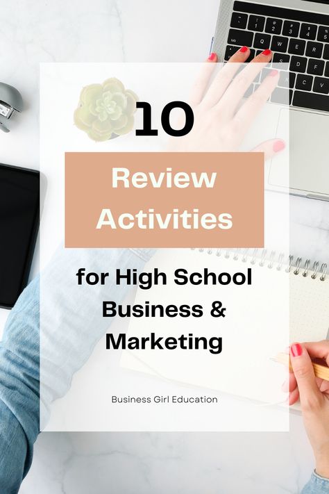 Discover 10 review activities for high school business and marketing classrooms! Engage your students with games, collaboration, and movement. This post shares 10 activity ideas you can easily implement and integrate into your end of unit or end of course review sessions. Business Activities For Students, Activities For High School, Business Girl, High School Activities, Exam Review, Final Exam, High School Classroom, Review Activities, Class Activities