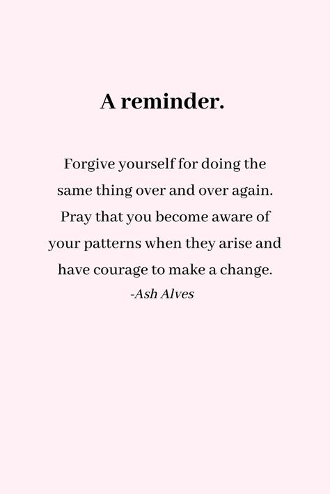 Self Manifestation, Self Forgiveness, Forgive Yourself, Inspo Quotes, Higher Self, Self Empowerment, Forgiving Yourself, Self Love Quotes, Life Motivation