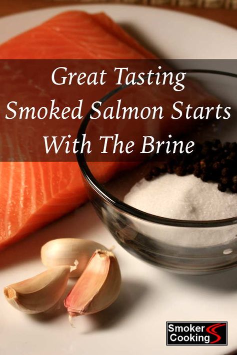 Fish Brine Recipe, Salmon Brine, Smoked Salmon Brine, Smoked Fish Recipe, Basic Brine, Best Smoked Salmon, Smoked Salmon Recipes, Brine Recipe, Salmon Steak