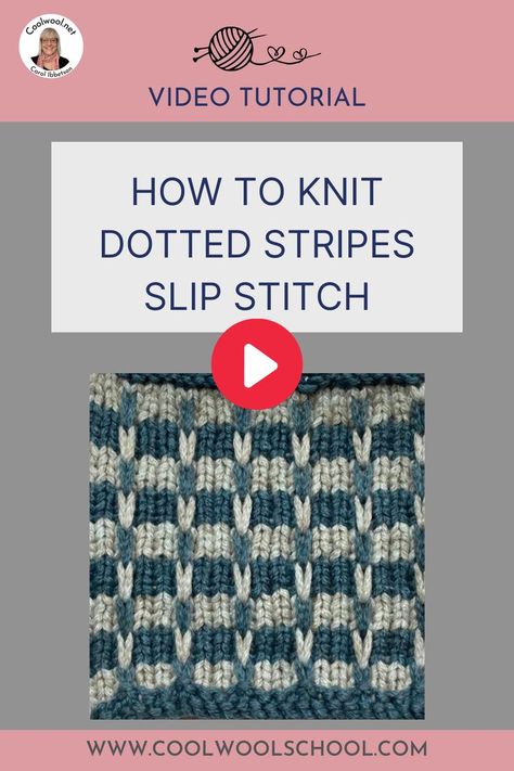 video tutorial, how to knit dotted stripes slip stitch Knitting Slip Stitch Patterns, Knit Slip Stitch Patterns, Slip Stitch Knitting Patterns, Slip Stitch Knitting, Slip Stitches, Knit Stitches, Baby Knits, Crochet Tutorials, Variegated Yarn