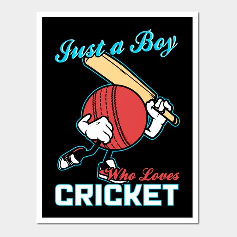 Just A Boy Who Loves Cricket -- Choose from our vast selection of art prints and posters to match with your desired size to make the perfect print or poster. Pick your favorite: Movies, TV Shows, Art, and so much more! Available in mini, small, medium, large, and extra-large depending on the design. For men, women, and children. Perfect for decoration. Printable Topper, Boy Printable, Birthday Cake Topper Printable, Birthday Printables, Boys Who, A Boy, Cake Topper, Cake Toppers, Extra Large