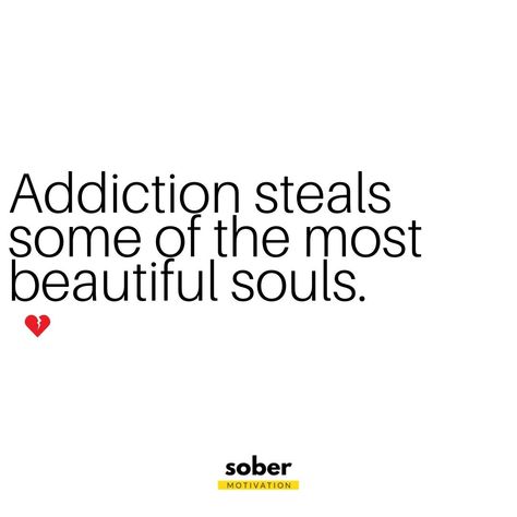 Addiction steals the most beautiful souls Recovering Addict Quotes, Therapist Quotes, Recovering Addict, Support Quotes, Road To Recovery, Awareness Quotes, Recovery Gifts, Dope Quotes, Recovery Quotes