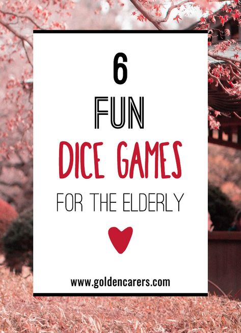 6 Fun & Easy Dice Games for the Elderly: Here are 6 of our favourite dice games to enjoy that have been shared by members. Thank you to all who share! Some are modified versions of existing games and some you may not have tried before. These games are so easy to play and so much fun! Simply print & play! Valentines Activities For Senior Citizens, Games For Nursing Homes, Senior Living Games, Easy Card Games For Seniors, Easy Games For Seniors Fun Activities, Cognitive Games For Seniors, Assisted Living Games, Fun Games For Seniors Nursing Homes, Dice Games For Seniors