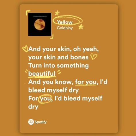 Yellow Song Lyrics, My Yellow Person, Yellow Coldplay Lyrics, Yellow Spotify, Frases Coldplay, Yellow Lyrics, Coldplay Quotes, Yellow By Coldplay, Coldplay Songs